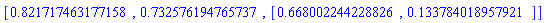 [.821717463177158, .732576194765737, [.668002244228826, .133784018957921]]