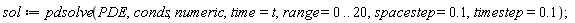 sol := pdsolve(PDE, conds, numeric, time = t, range = 0 .. 20, spacestep = .1, timestep = .1)