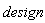 design