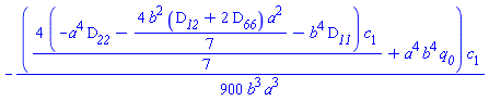-(1/900)*((4/7)*(-a^4*D__22-(4/7)*b^2*(D__12+2*D__66)*a^2-b^4*D__11)*c[1]+a^4*b^4*q__0)*c[1]/(b^3*a^3)