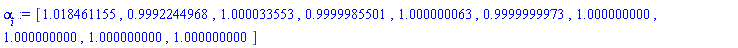 [1.018461155, .9992244968, 1.000033553, .9999985501, 1.000000063, .9999999973, 1.000000000, 1.000000000, 1.000000000, 1.000000000]
