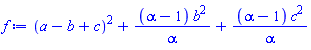 (a-b+c)^2+(alpha-1)*b^2/alpha+(alpha-1)*c^2/alpha