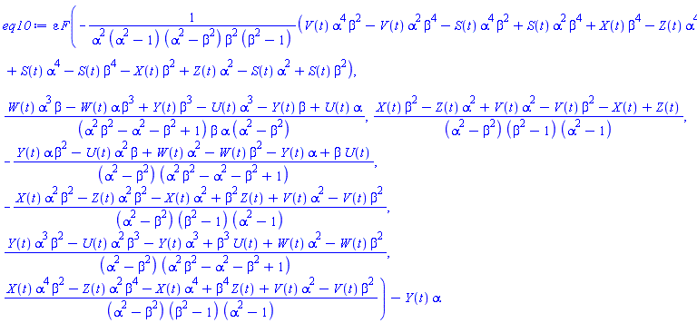 varepsilon*F(-(V(t)*alpha^4*beta^2-V(t)*alpha^2*beta^4-S(t)*alpha^4*beta^2+S(t)*alpha^2*beta^4+X(t)*beta^4-Z(t)*alpha^4+S(t)*alpha^4-S(t)*beta^4-X(t)*beta^2+Z(t)*alpha^2-S(t)*alpha^2+S(t)*beta^2)/(alpha^2*(alpha^2-1)*(alpha^2-beta^2)*beta^2*(beta^2-1)), (W(t)*alpha^3*beta-W(t)*alpha*beta^3+Y(t)*beta^3-U(t)*alpha^3-Y(t)*beta+U(t)*alpha)/((alpha^2*beta^2-alpha^2-beta^2+1)*beta*alpha*(alpha^2-beta^2)), (X(t)*beta^2-Z(t)*alpha^2+V(t)*alpha^2-V(t)*beta^2-X(t)+Z(t))/((alpha^2-beta^2)*(beta^2-1)*(alpha^2-1)), -(Y(t)*alpha*beta^2-U(t)*alpha^2*beta+W(t)*alpha^2-W(t)*beta^2-Y(t)*alpha+beta*U(t))/((alpha^2-beta^2)*(alpha^2*beta^2-alpha^2-beta^2+1)), -(X(t)*alpha^2*beta^2-Z(t)*alpha^2*beta^2-X(t)*alpha^2+beta^2*Z(t)+V(t)*alpha^2-V(t)*beta^2)/((alpha^2-beta^2)*(beta^2-1)*(alpha^2-1)), (Y(t)*alpha^3*beta^2-U(t)*alpha^2*beta^3-Y(t)*alpha^3+beta^3*U(t)+W(t)*alpha^2-W(t)*beta^2)/((alpha^2-beta^2)*(alpha^2*beta^2-alpha^2-beta^2+1)), (X(t)*alpha^4*beta^2-Z(t)*alpha^2*beta^4-X(t)*alpha^4+beta^4*Z(t)+V(t)*alpha^2-V(t)*beta^2)/((alpha^2-beta^2)*(beta^2-1)*(alpha^2-1)))-Y(t)*alpha