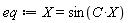 eq := X = sin(C*X)