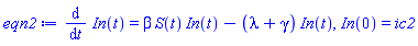 diff(In(t), t) = beta*S(t)*In(t)-(lambda+gamma)*In(t), In(0) = ic2