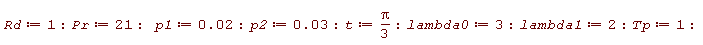Rd := 1; Pr := 21; p1 := 0.2e-1; p2 := 0.3e-1; t := (1/3)*Pi; lambda0 := 3; lambda1 := 2; Tp := 1