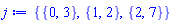 {{0, 3}, {1, 2}, {2, 7}}