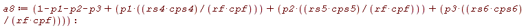 a8 := 1-p1-p2-p3+p1*rs4*cps4/(rf*cpf)+p2*rs5*cps5/(rf*cpf)+p3*rs6*cps6/(rf*cpf)