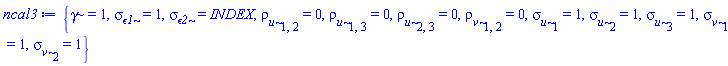 {gamma = 1, sigma__epsilon1 = 1, sigma__epsilon2 = INDEX, rho__u[1, 2] = 0, rho__u[1, 3] = 0, rho__u[2, 3] = 0, rho__v[1, 2] = 0, sigma__u[1] = 1, sigma__u[2] = 1, sigma__u[3] = 1, sigma__v[1] = 1, sigma__v[2] = 1}