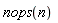 nops(n)