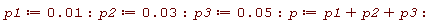 p1 := 0.1e-1; p2 := 0.3e-1; p3 := 0.5e-1; p := p1+p2+p3