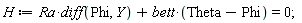 H := Ra*(diff(Phi, Y))+bett*(Theta-Phi) = 0