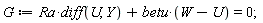 G := Ra*(diff(U, Y))+betu*(W-U) = 0