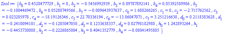 {b[0] = .4528477729, b[1] = 0., b[2] = -.5456992939, b[3] = 0.9787892141e-1, b[4] = 0.5392589986e-1, b[5] = -.1004469472, b[6] = 0.5280749566e-1, b[7] = -0.9643937637e-2, c[0] = 1.688266265, c[1] = 0., c[2] = -2.715762562, c[3] = 8.023205978, c[4] = -18.19126346, c[5] = 22.70336194, c[6] = -13.86047071, c[7] = 3.251216630, d[0] = .2118383628, d[1] = -.2410094101, d[2] = -.1205047050, d[3] = .1233638337, d[4] = 0.2798182980e-1, h[0] = 1.242893264, h[1] = -.4453730008, h[2] = -.2226865004, h[3] = .4041352779, h[4] = -0.8041495805e-1}