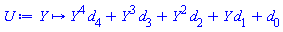 proc (Y) options operator, arrow; Y^4*d[4]+Y^3*d[3]+Y^2*d[2]+Y*d[1]+d[0] end proc