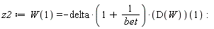 z2 := W(1) = -delta*(1+1/bet)*(D(W))(1):