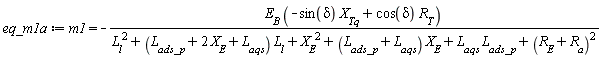 m1 = -E__B*(-sin(delta)*X__Tq+cos(delta)*R__T)/(L__l^2+(L__ads_p+2*X__E+L__aqs)*L__l+X__E^2+(L__ads_p+L__aqs)*X__E+L__aqs*L__ads_p+(R__E+R__a)^2)