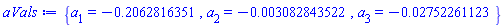 {a[1] = -.2062816351, a[2] = -0.3082843522e-2, a[3] = -0.2752261123e-1}