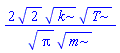 2*2^(1/2)*k^(1/2)*T^(1/2)/(Pi^(1/2)*m^(1/2))