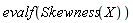 evalf(Skewness(X))