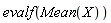 evalf(Mean(X))