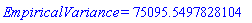 EmpiricalVariance = HFloat(75095.54978281037)