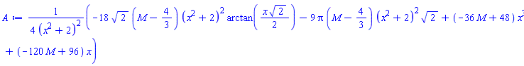 (1/4)*(-18*2^(1/2)*(M-4/3)*(x^2+2)^2*arctan((1/2)*x*2^(1/2))-9*Pi*(M-4/3)*(x^2+2)^2*2^(1/2)+(-36*M+48)*x^3+(-120*M+96)*x)/(x^2+2)^2