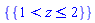 {{And(1 < z, z <= 2)}}