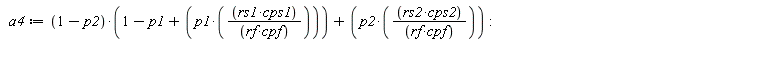 a4 := (1-p2)*(1-p1+p1*rs1*cps1/(rf*cpf))+p2*rs2*cps2/(rf*cpf)