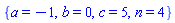 {a = -1, b = 0, c = 5, n = 4}
