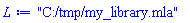 "C:/tmp/my_library.mla"