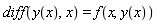 diff(y(x), x) = f(x, y(x))