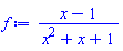 (x-1)/(x^2+x+1)