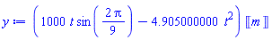 (1000*t*sin((2/9)*Pi)-4.905000000*t^2)*Units:-Unit(m)