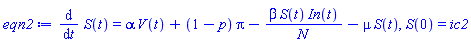 diff(S(t), t) = alpha*V(t)+(1-p)*pi-beta*S(t)*In(t)/N-mu*S(t), S(0) = ic2