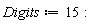 Digits := 15