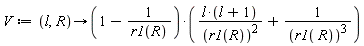 V := proc (l, R) options operator, arrow; (1-1/r1(R))*(l*(l+1)/r1(R)^2+1/r1(R)^3) end proc