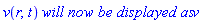v(r, t)*`will now be displayed as`*v