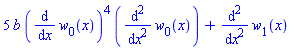 5*b*(diff(w[0](x), x))^4*(diff(diff(w[0](x), x), x))+diff(diff(w[1](x), x), x)