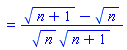 `` = ((n+1)^(1/2)-n^(1/2))/(n^(1/2)*(n+1)^(1/2))