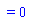 `` = 0