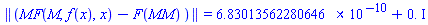 Norm(MF(M, f(x), x)-F(MM)) = 0.683013562280646e-9+0.*I