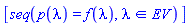 [seq(p(lambda) = f(lambda), `in`(lambda, EV))]