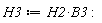 H3 := H2*B3
