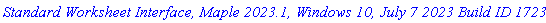 `Standard Worksheet Interface, Maple 2023.1, Windows 10, July 7 2023 Build ID 1723669`