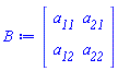Matrix(2, 2, {(1, 1) = a__11, (1, 2) = a__21, (2, 1) = a__12, (2, 2) = a__22})