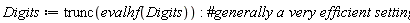 Digits := trunc(evalhf(Digits))