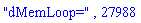 "dMemLoop=", 27988