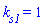 k[s1] = 1