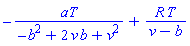 -aT/(-b^2+2*b*v+v^2)+R*T/(v-b)